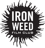 Iron Weed Film Club