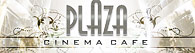 Plaza Cinema Cafe